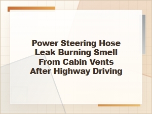 Burning Smell From Cabin Vents After Highway Driving